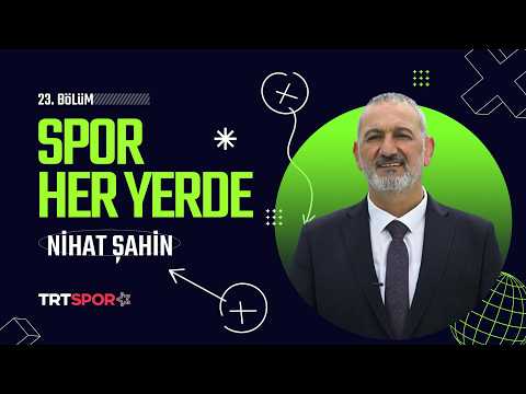 Spor Her Yerde 23. Bölüm | Konuk: Türkiye Ragbi Federasyonu Başkanı Nahit Şahin