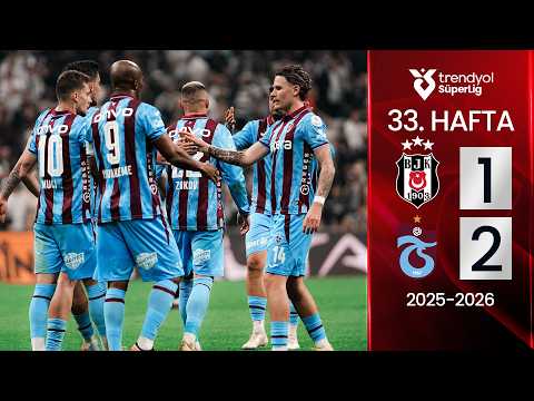 Beşiktaş (1-2) Trabzonspor | MAÇ ÖZETİ | 33. Hafta - 2025/2026