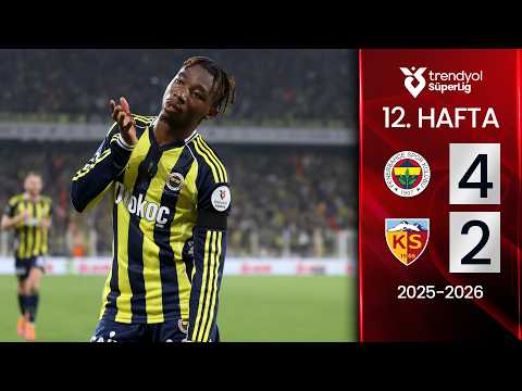 Fenerbahçe (4-2) Kayserispor | MAÇ ÖZETİ | 12. Hafta - 2025/2026