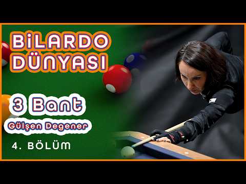 Bilardo Dünyası 4. Bölüm | 3 Bant "Konuk: Gülşen Degener"