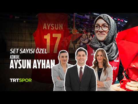 Set Sayısı Özel | Konuk: Aysun Ayhan “18 Sene Sonra Milli Takım. Çok Başka Bir Duyguydu”(02.09.2026)