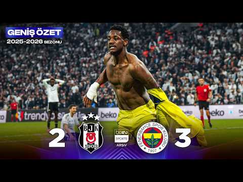 GENİŞ ÖZET: Beşiktaş (2-3) Fenerbahçe | 11. Hafta - 2025/2026